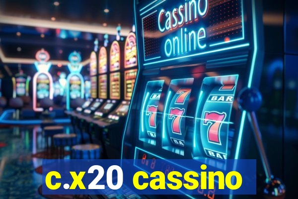 c.x20 cassino
